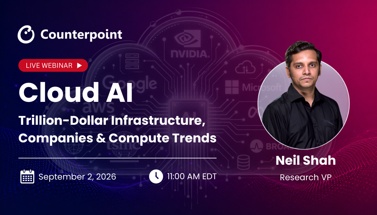 Counterpoint Research Webinar Graphic Cloud AI September 2, 2026 Neil Shah