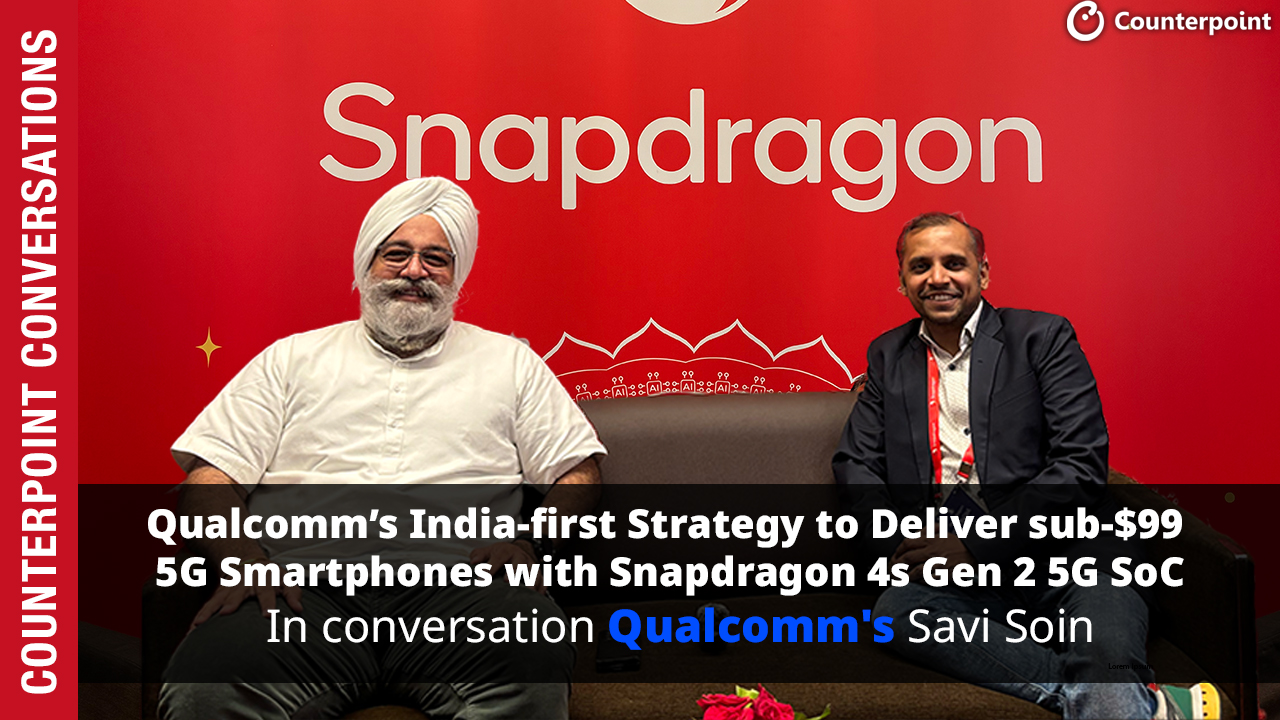Counterpoint-Conversations-with-Qualcomm-Savi-Soin